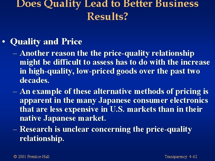 Does Quality Lead to Better Business Results? • Quality and Price – Another reason Does Quality Lead to Better Business Results? • Quality and Price – Another reason