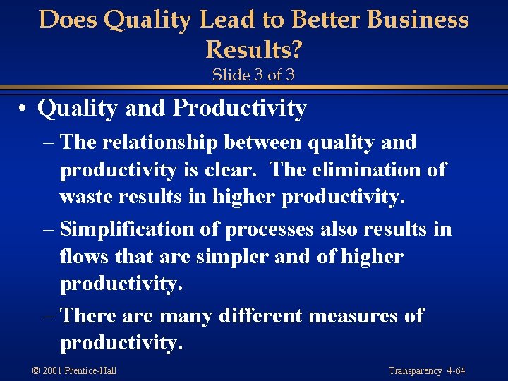 Does Quality Lead to Better Business Results? Slide 3 of 3 • Quality and Does Quality Lead to Better Business Results? Slide 3 of 3 • Quality and