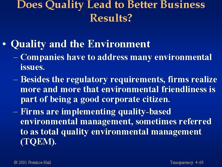 Does Quality Lead to Better Business Results? • Quality and the Environment – Companies Does Quality Lead to Better Business Results? • Quality and the Environment – Companies