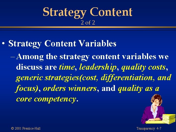 Strategy Content 2 of 2 • Strategy Content Variables – Among the strategy content Strategy Content 2 of 2 • Strategy Content Variables – Among the strategy content