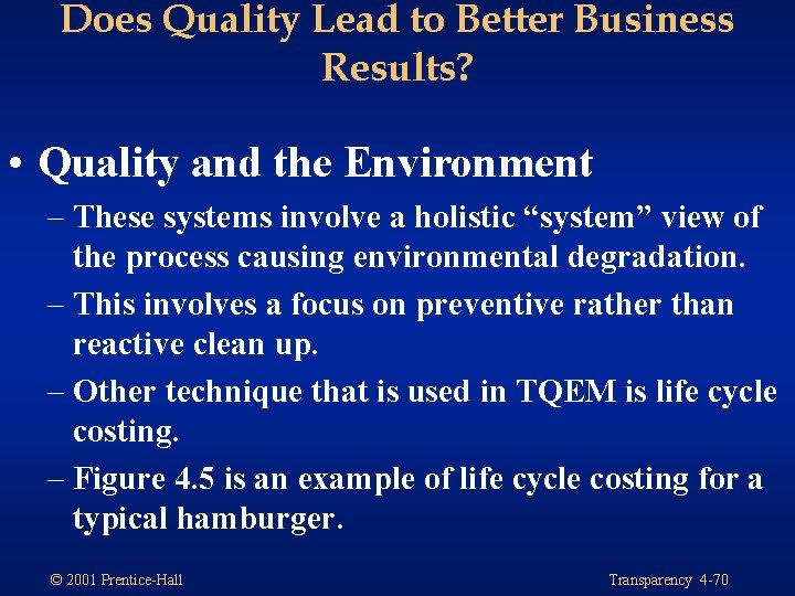 Does Quality Lead to Better Business Results? • Quality and the Environment – These Does Quality Lead to Better Business Results? • Quality and the Environment – These