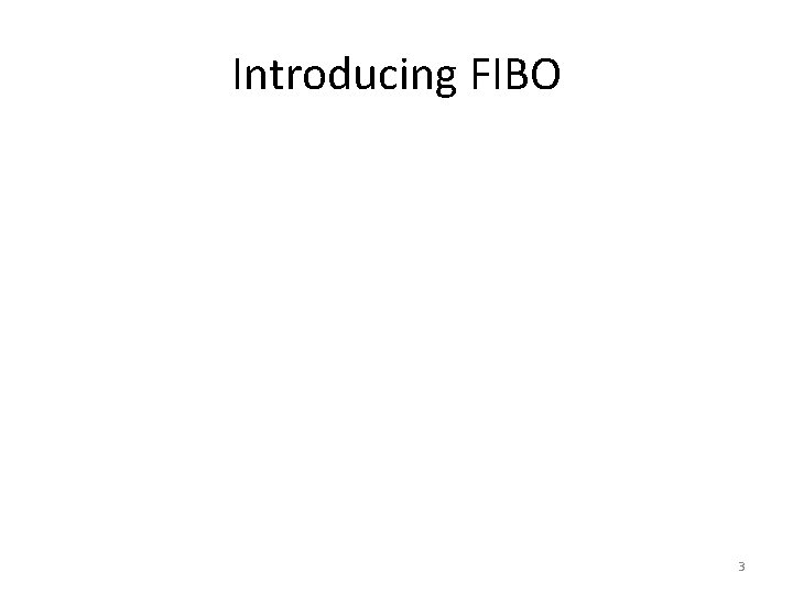 Introducing FIBO 3 