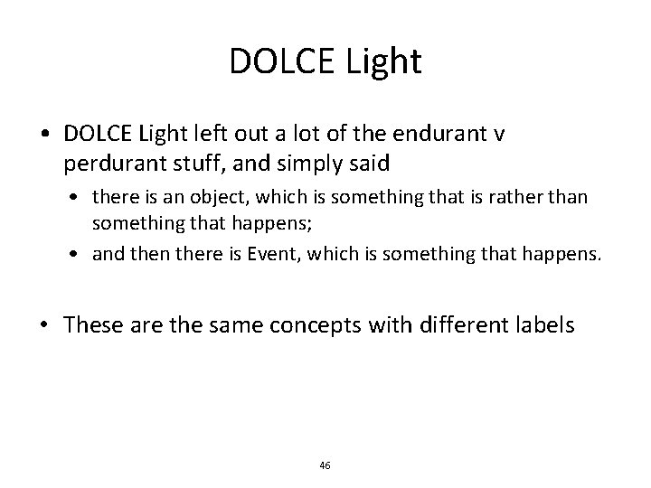 DOLCE Light • DOLCE Light left out a lot of the endurant v perdurant