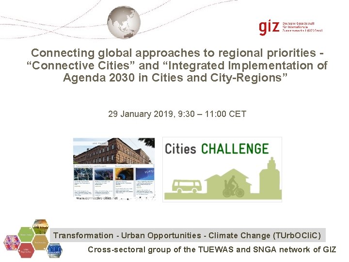 Connecting global approaches to regional priorities “Connective Cities” and “Integrated Implementation of Agenda 2030