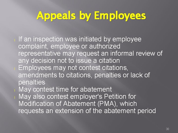 Appeals by Employees l l If an inspection was initiated by employee complaint, employee