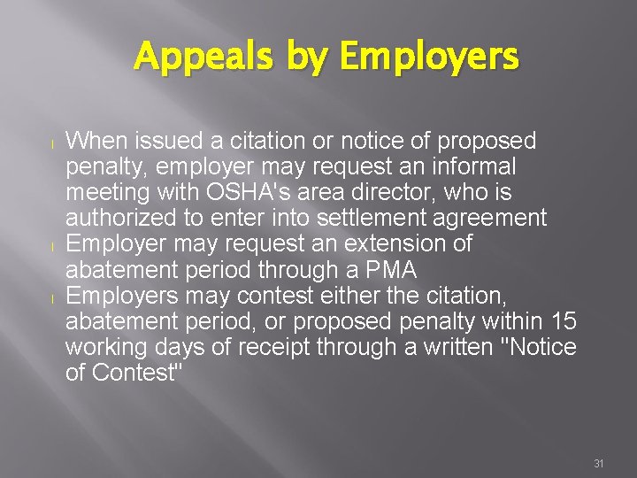 Appeals by Employers l l l When issued a citation or notice of proposed