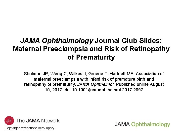 JAMA Ophthalmology Journal Club Slides: Maternal Preeclampsia and Risk of Retinopathy of Prematurity Shulman