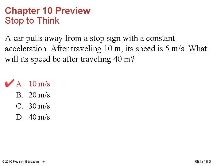 Chapter 10 Preview Stop to Think A car pulls away from a stop sign