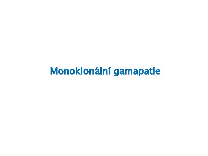 Monoklonální gamapatie 