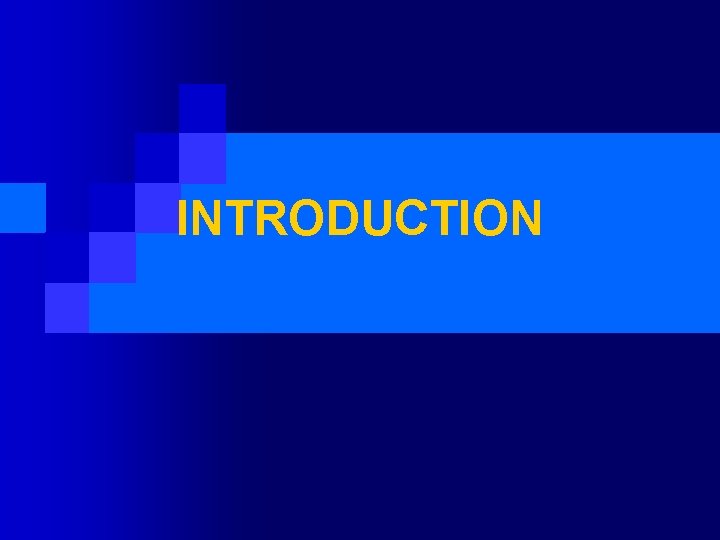 INTRODUCTION 