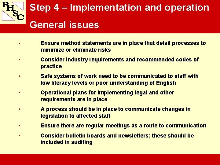 Step 4 – Implementation and operation General issues • Ensure method statements are in