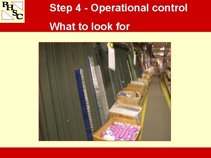 Step 4 - Operational control What to look for 