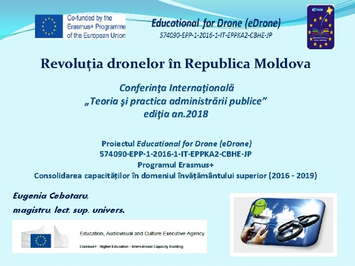 Revoluția dronelor în Republica Moldov Conferinţa Internaţională „Teoria şi practica administrării publice” ediţia an.