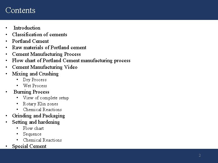 Contents • • Introduction Classification of cements Portland Cement Raw materials of Portland cement