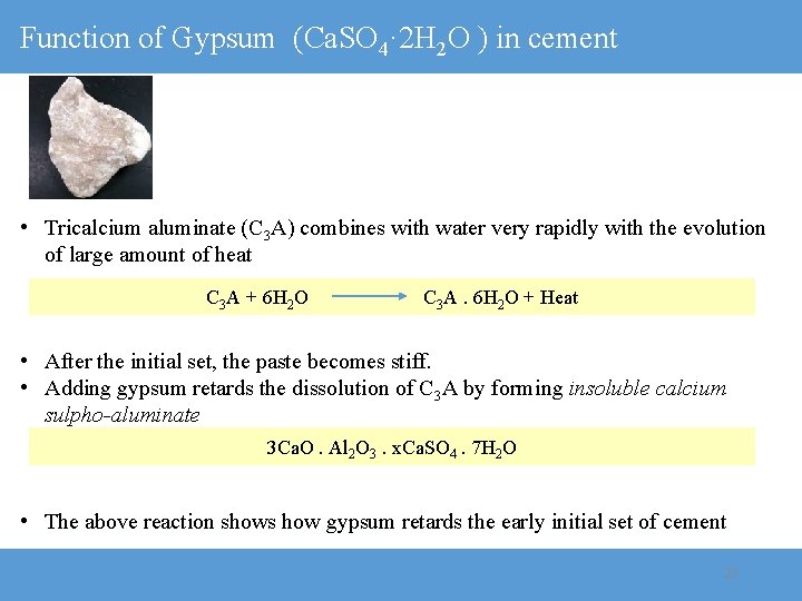 Function of Gypsum (Ca. SO 4· 2 H 2 O ) in cement •
