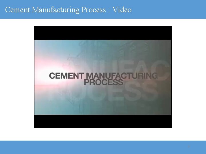 Cement Manufacturing Process : Video 9 