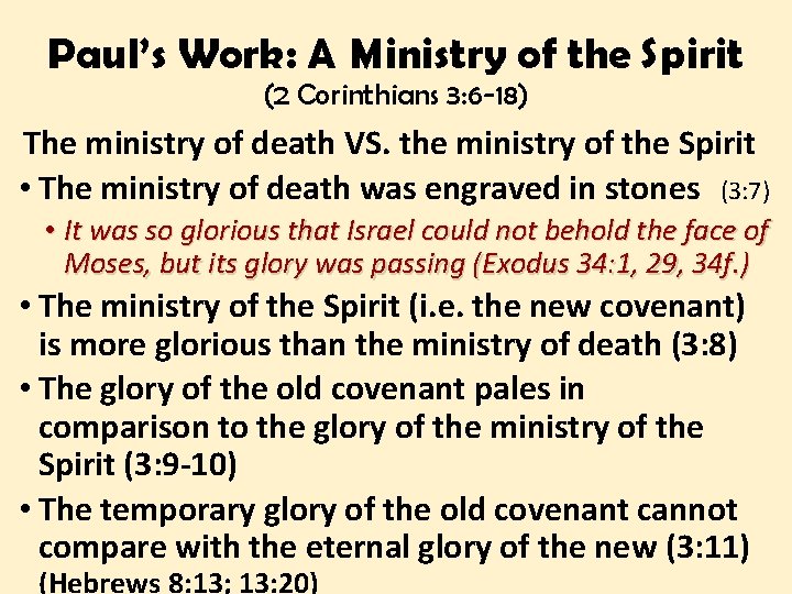 Paul’s Work: A Ministry of the Spirit (2 Corinthians 3: 6 -18) The ministry