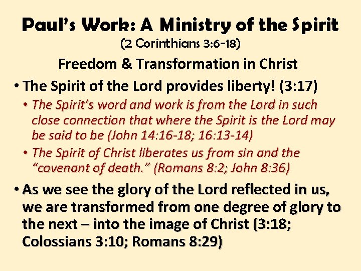Paul’s Work: A Ministry of the Spirit (2 Corinthians 3: 6 -18) Freedom &