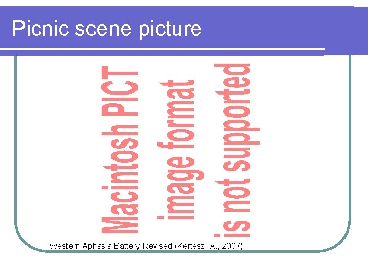 Picnic scene picture Western Aphasia Battery-Revised (Kertesz, A. , 2007) Picnic scene picture Western Aphasia Battery-Revised (Kertesz, A. , 2007)