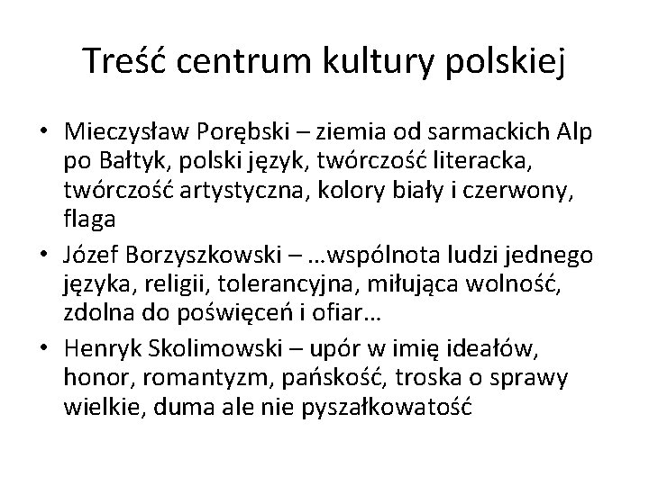 Treść centrum kultury polskiej • Mieczysław Porębski – ziemia od sarmackich Alp po Bałtyk,