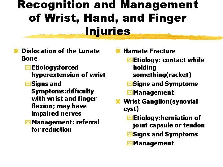 Recognition and Management of Wrist, Hand, and Finger Injuries z Dislocation of the Lunate Recognition and Management of Wrist, Hand, and Finger Injuries z Dislocation of the Lunate