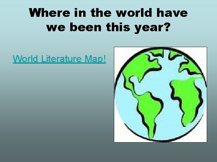 Where in the world have we been this year? World Literature Map! 