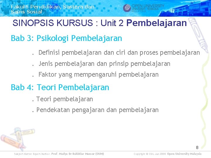 Fakulti Pendidikan, Sastera dan Sains Sosial SINOPSIS KURSUS : Unit 2 Pembelajaran Bab 3: Fakulti Pendidikan, Sastera dan Sains Sosial SINOPSIS KURSUS : Unit 2 Pembelajaran Bab 3: