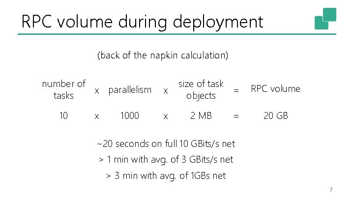 RPC volume during deployment (back of the napkin calculation) number of x parallelism tasks