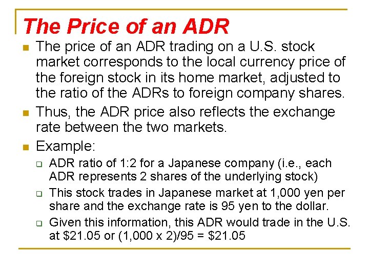 The Price of an ADR n n n The price of an ADR trading