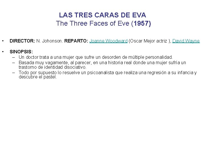 LAS TRES CARAS DE EVA The Three Faces of Eve (1957) • DIRECTOR: N.