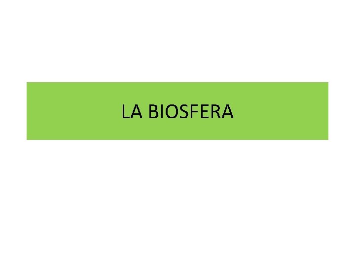 LA BIOSFERA 