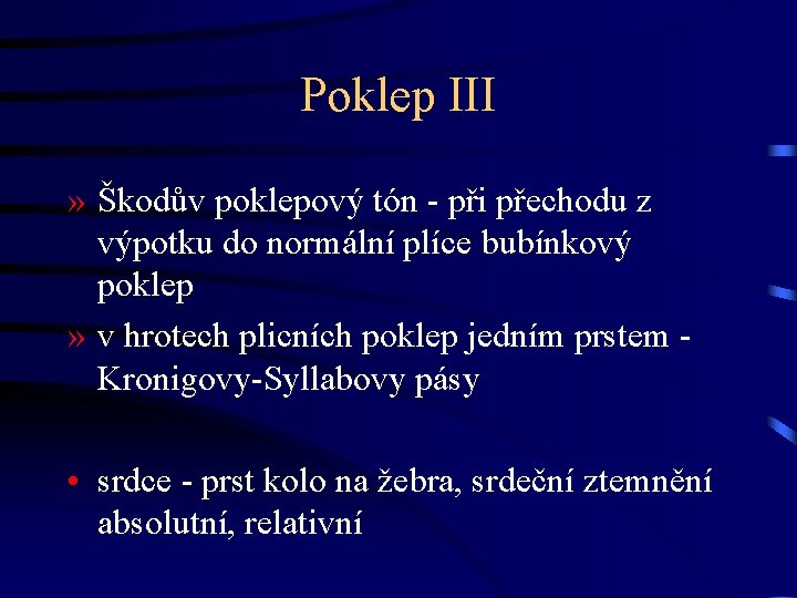 Poklep III » Škodův poklepový tón - při přechodu z výpotku do normální plíce