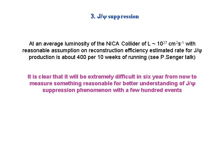 3. J/ψ suppression At an average luminosity of the NICA Collider of L ~