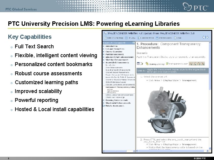 PTC University Precision LMS: Powering e. Learning Libraries Key Capabilities Full Text Search Flexible,