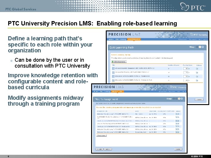 PTC University Precision LMS: Enabling role-based learning Define a learning path that’s specific to