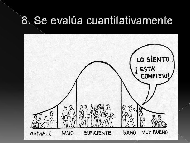 8. Se evalúa cuantitativamente 