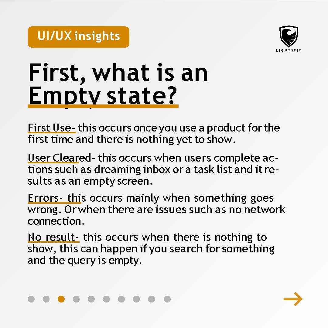 UI/UX insights First, what is an Empty state? First Use- this occurs once you