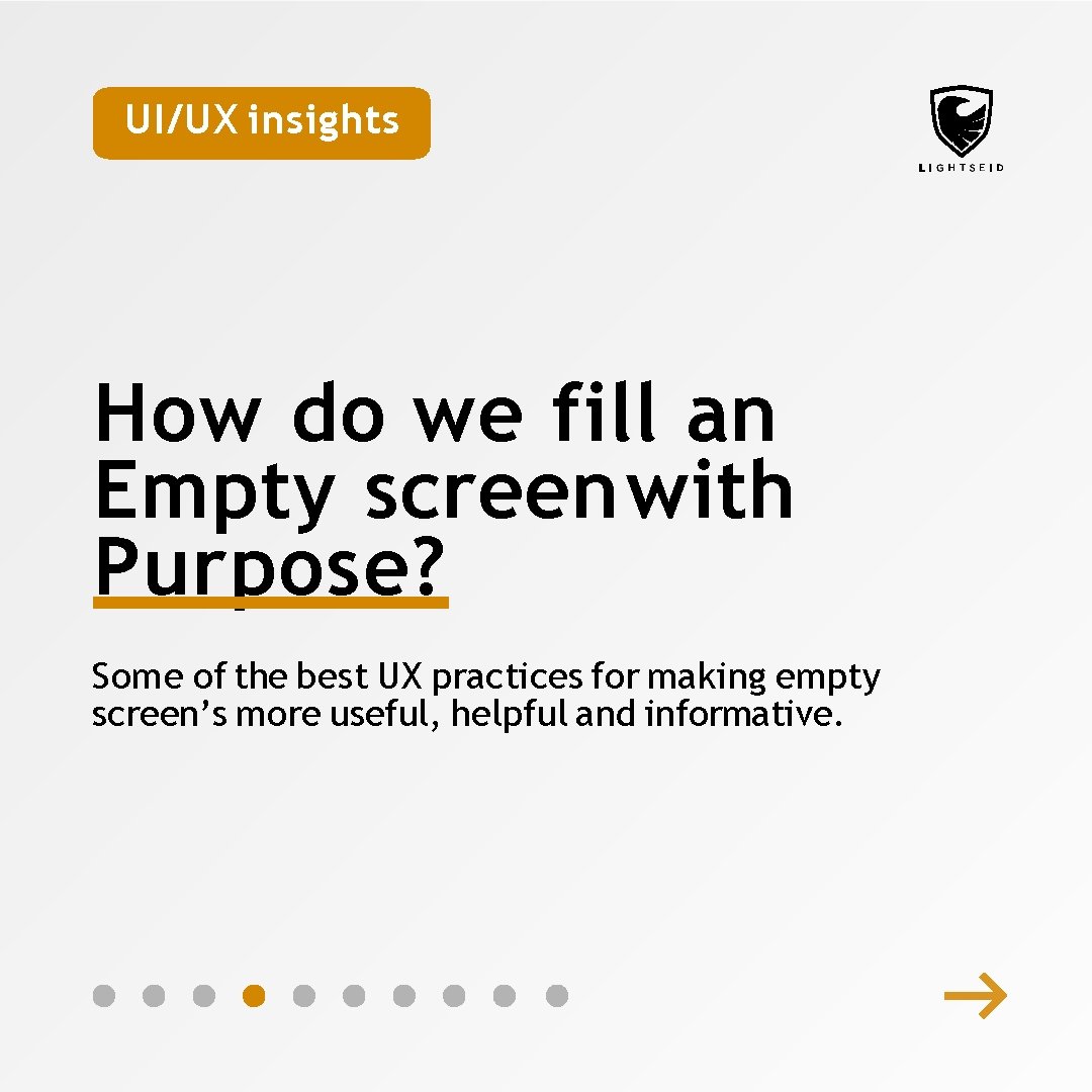 UI/UX insights How do we fill an Empty screen with Purpose? Some of the