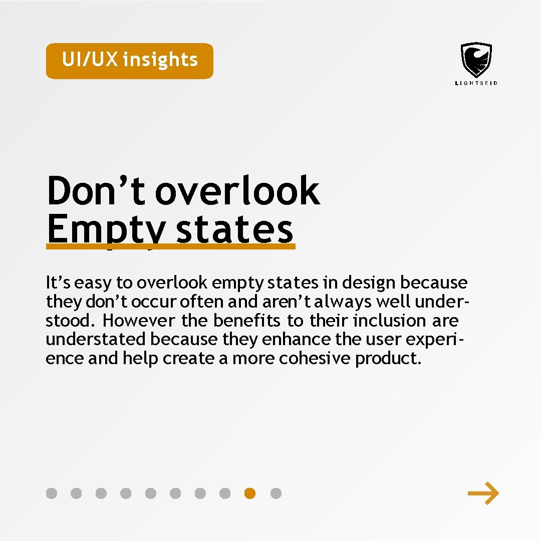 UI/UX insights Don’t overlook Empty states It’s easy to overlook empty states in design