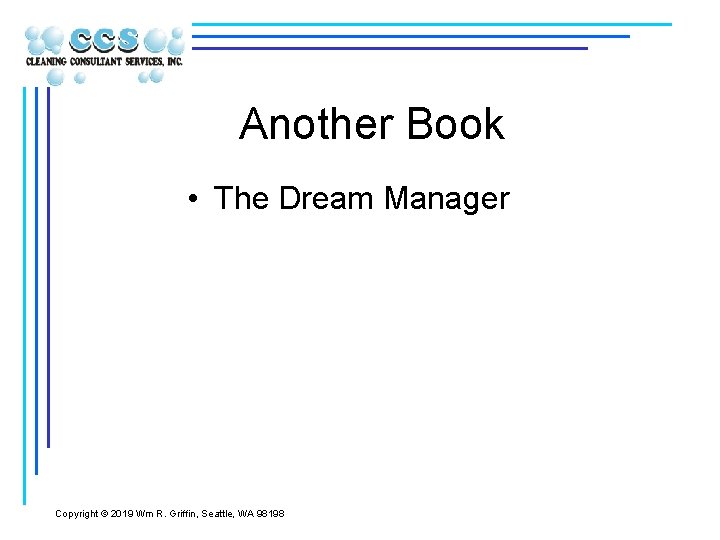 Another Book • The Dream Manager Copyright © 2019 Wm R. Griffin, Seattle, WA