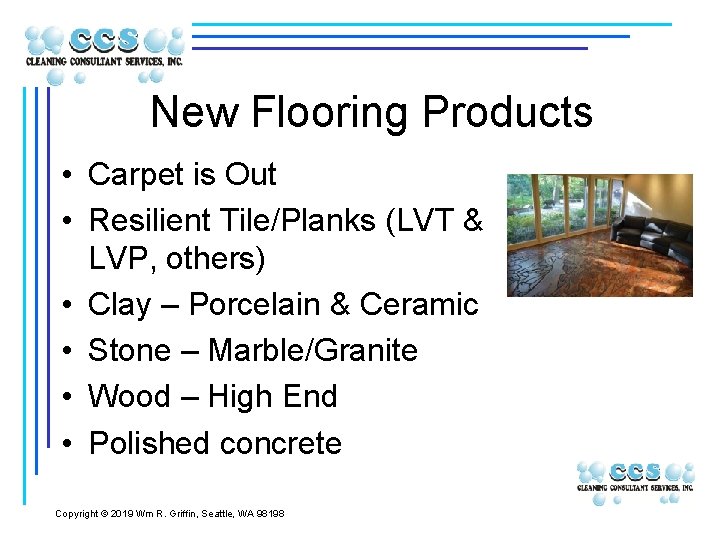 New Flooring Products • Carpet is Out • Resilient Tile/Planks (LVT & LVP, others)