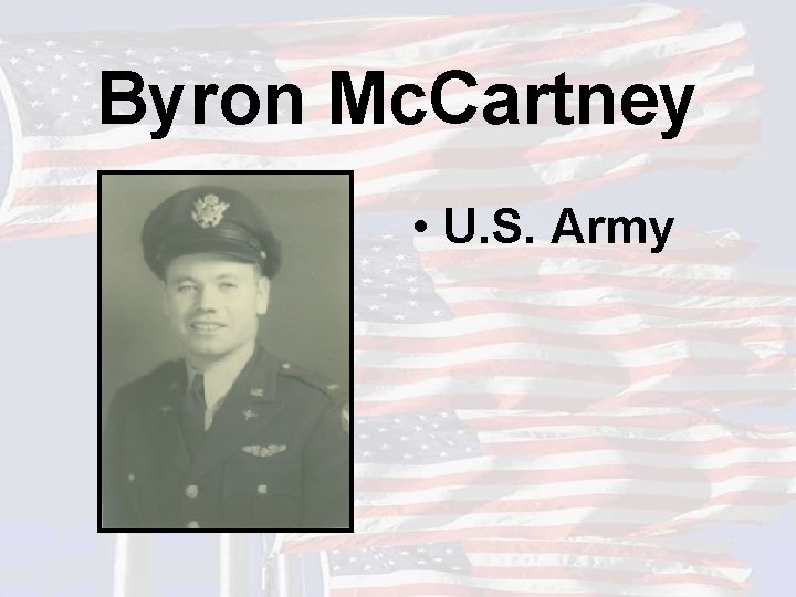 Byron Mc. Cartney • U. S. Army 