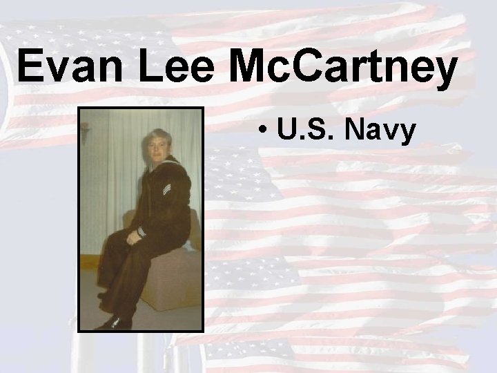 Evan Lee Mc. Cartney • U. S. Navy 