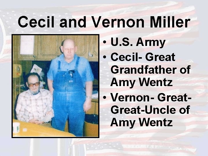 Cecil and Vernon Miller • U. S. Army • Cecil- Great Grandfather of Amy