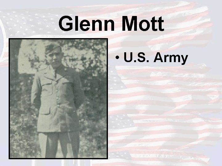 Glenn Mott • U. S. Army 