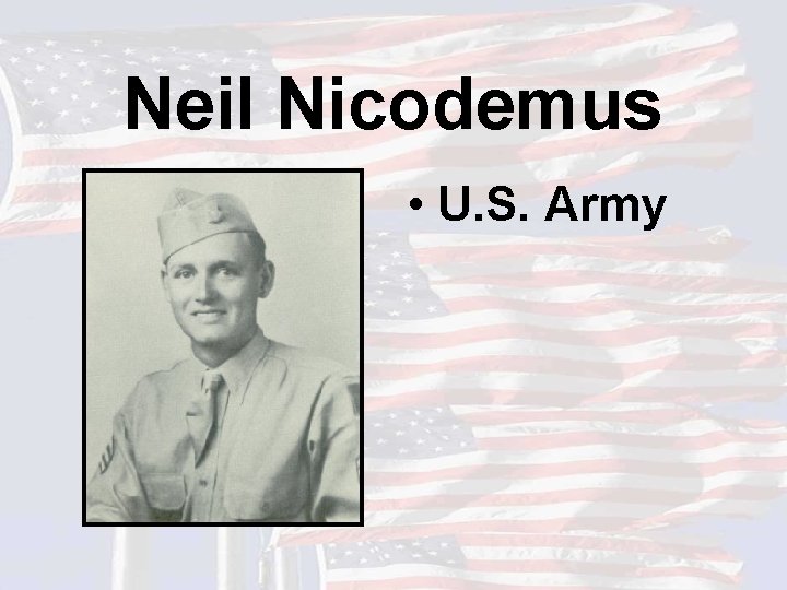Neil Nicodemus • U. S. Army 