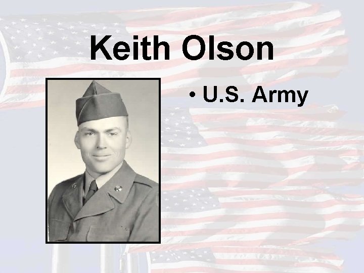 Keith Olson • U. S. Army 