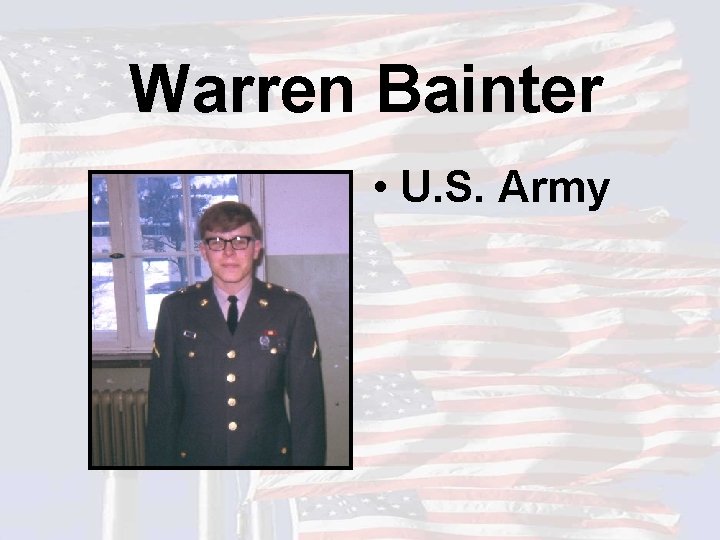 Warren Bainter • U. S. Army 