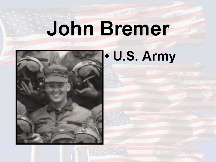 John Bremer • U. S. Army 