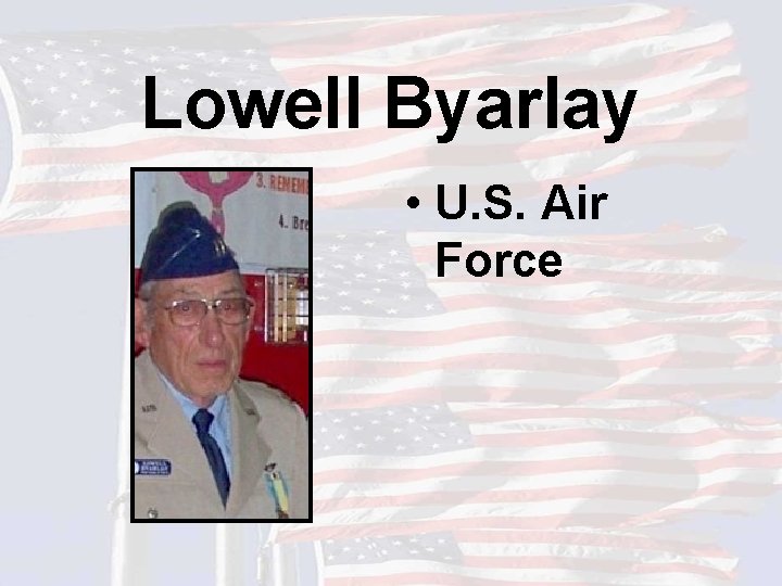 Lowell Byarlay • U. S. Air Force 